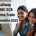 Railway RRC ECR Patna Trade Apprentice 2025